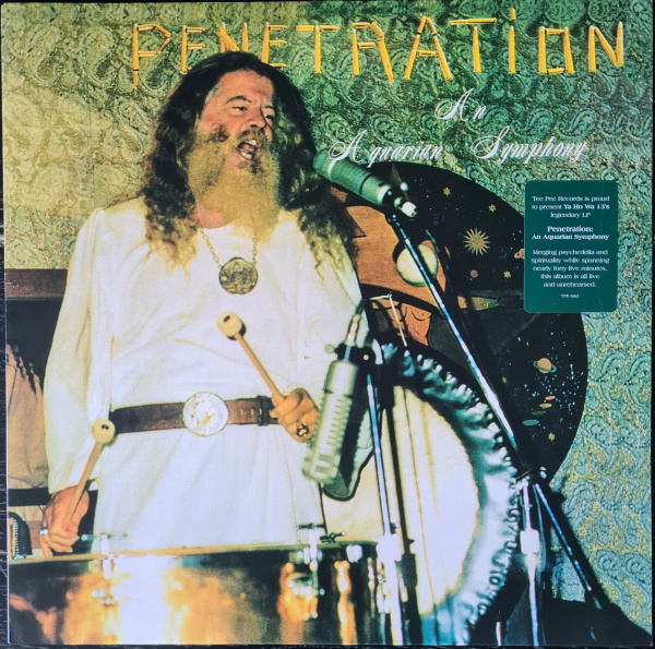 Ya Ho Wa 13 – Penetration, An Aquarian Symphony